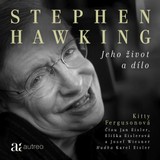 Audiokniha Stephen Hawking – Jeho život a dílo - Kitty Ferguson