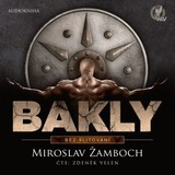 Audiokniha Bakly: Bez slitování - Miroslav Žamboch