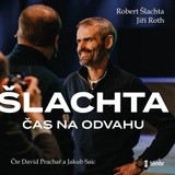 Audiokniha Čas na odvahu - Robert Šlachta, Jiří Roth