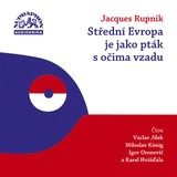 Audiokniha Střední Evropa je jako pták s očima vzadu - Jacques Rupnik
