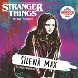 Audiokniha Stranger Things: Šílená Max - Brenna Yovanoff