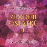 Audiokniha Zloději ostatků I. - Vlastimil Vondruška