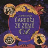 Audiokniha Čaroděj ze země Oz - Lyman Frank Baum