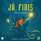 Audiokniha Já, Finis - Václav Dvořák