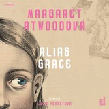Audiokniha Alias Grace - Margaret Atwoodová