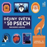 Audiokniha Dějiny světa v 50 psech - Mackenzi Leeová