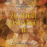 Audiokniha Zloději ostatků II. - Vlastimil Vondruška
