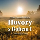 Audiokniha Hovory s Bohem I. - Neobvyklý dialog - Neale Donald Walsch