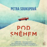 Audiokniha Pod sněhem - Petra Soukupová