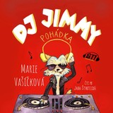 Audiokniha DJ Jimmy - Marie Vašíčková