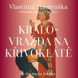 Audiokniha Královražda na Křivoklátě - Vlastimil Vondruška
