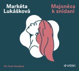 Audiokniha Majonéza k snídani - Markéta Lukášková
