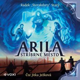 Audiokniha Arila: Stříbrné město - Radek "Sterakdary" Starý
