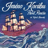 Audiokniha Jméno korábu - Pavel Renčín
