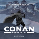 Audiokniha Conan - Hodina draka - Robert Erwin Howard