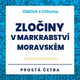 Audiokniha Oldřich z Chlumu - Zločiny v Markrabství moravském - Vlastimil Vondruška