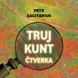 Audiokniha Trujkunt - Čtverka - Petr Sagitarius