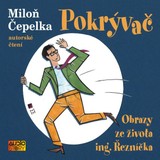 Audiokniha Pokrývač: Obrazy ze života ing. Řezníčka - Miloň Čepelka