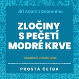 Audiokniha Zločiny s pečetí modré krve - Vlastimil Vondruška