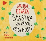 Audiokniha Šťastná za všech okolností - Ivanka Devátá