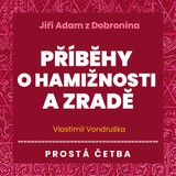 Audiokniha Příběhy o hamižnosti a zradě - Vlastimil Vondruška