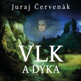 Audiokniha Vlk a dýka - Juraj Červenák