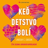 Audiokniha Keď detstvo bolí - Lindsay Gibson