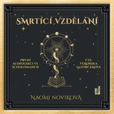 Audiokniha Smrtící vzdělání - Naomi Novik
