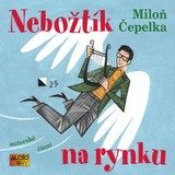 Audiokniha Nebožtík na rynku - Miloň Čepelka