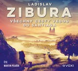 Audiokniha Všechny cesty vedou do Santiaga - Ladislav Zibura