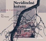 Audiokniha Neviditelné kořeny - Hynek Čapka