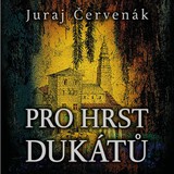 Audiokniha Pro hrst dukátů - Juraj Červenák