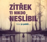 Audiokniha Zítřek ti nikdo neslíbil - Kateřina Karolová