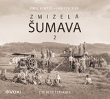 Audiokniha Zmizelá Šumava 2 - Emil Kintzl