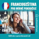 Audiokniha Francouzština pro mírně pokročilé B1 - část 2 - Tomáš Dvořáček