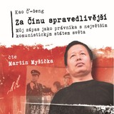 Audiokniha Za Čínu spravedlivější - Kao Č’-šeng