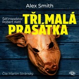 Audiokniha Tři malá prasátka - Alex Smith