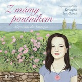 Audiokniha Z mámy poutníkem - Kristýna Janáčková
