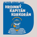 Audiokniha Hrdinný kapitán Korkorán - Alfred Assollant