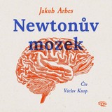 Audiokniha Newtonův mozek - Jakub Arbes