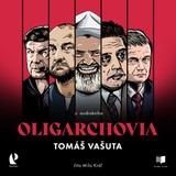 Audiokniha Oligarchovia - Tomáš Vašuta