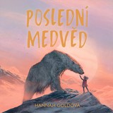 Audiokniha Poslední medvěd - Hannah Goldová