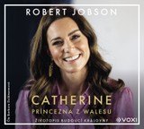 Audiokniha Catherine: princezna z Walesu - Robert Jobson