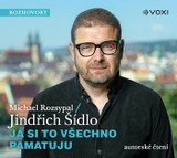 Audiokniha Já si to všechno pamatuju - Jindřich Šídlo, Michael Rozsypal