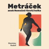 Audiokniha Metráček I. - Stanislav Rudolf
