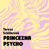 Audiokniha Princezna Psycho - Tereza Schillerová