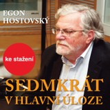 Audiokniha Sedmkrát v hlavní úloze - Egon Hostovský, Nina Divíšková, Jiřina Třebická, Věra Kubánková, Boris Rösner, Dagmar Veškrnová, Milan Friedl, Jan Kačer, Ilja Racek
