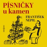 Audiokniha Písničky u kamen - František Nepil