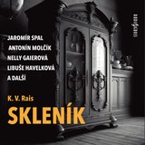 Audiokniha Skleník - Ludmila Vostrčilová, Miroslava Špánková-Hozová, Antonín Molčík, Růžena Merunková, Jan Teplý, Nelly Gaierová, Karel Václav Rais, Jaromír Spal, Libuše Havelková