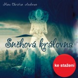Audiokniha Sněhová královna - Anna Poláková, Kateřina Poláková, Magdalena Chrzová, Radek Škvor, Ilja Racek, Hans Christian Andersen, Bořivoj Navrátil, Vilma Cibulková, Petr Pelzer, Věra Kubánková, Jana Andresíková, Vendula Křížová